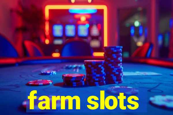 farm slots